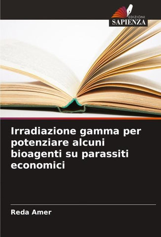 Irradiazione gamma per potenziare alcuni bioagenti su parassiti economici