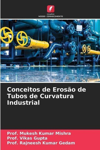 Conceitos de Erosão de Tubos de Curvatura Industrial