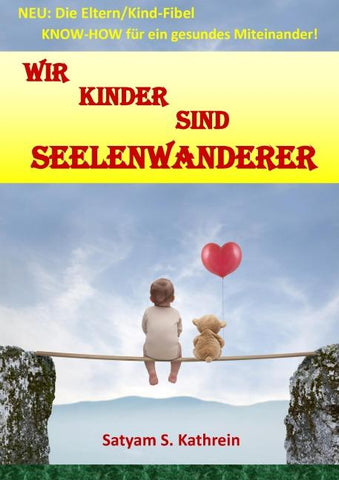 Wir Kinder sind Seelenwanderer