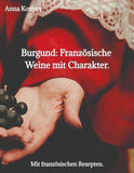 Burgund: Französische Weine mit Charakter.