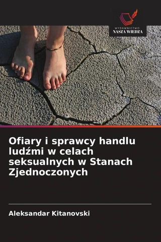 Ofiary i sprawcy handlu lud¿mi w celach seksualnych w Stanach Zjednoczonych
