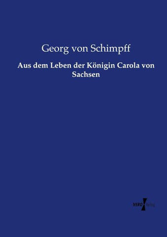 Aus dem Leben der Königin Carola von Sachsen