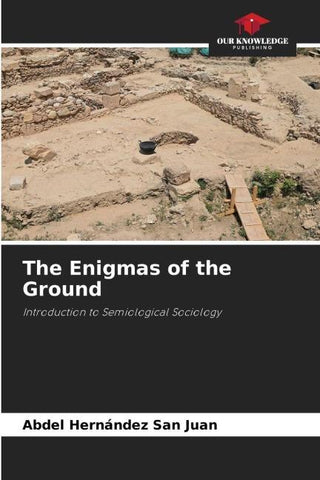 The Enigmas of the Ground