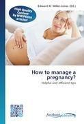 How to manage a pregnancy?