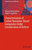 Characterization of Carbon Nanotube Based Composites under Consideration of Defects