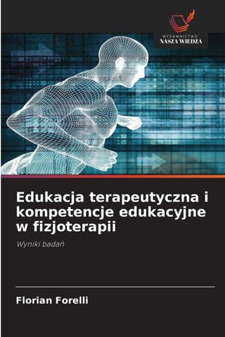 Edukacja terapeutyczna i kompetencje edukacyjne w fizjoterapii