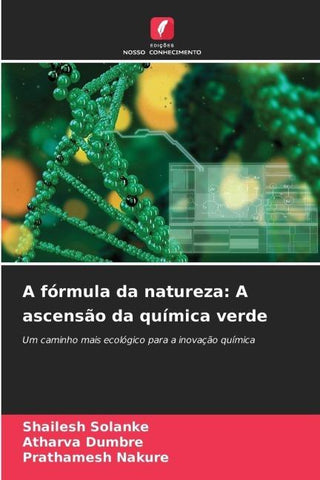 A fórmula da natureza: A ascensão da química verde