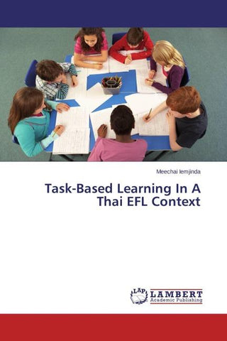 Task-Based Learning In A Thai EFL Context