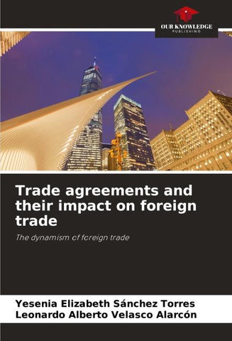 Trade agreements and their impact on foreign trade