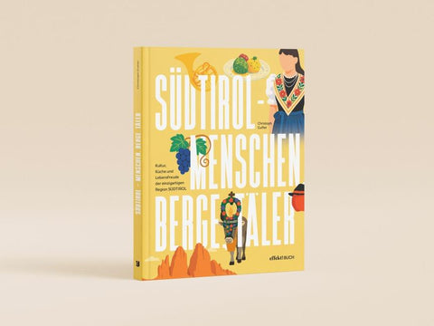 Südtirol – Menschen, Berge, Täler