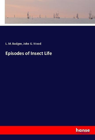Episodes of Insect Life