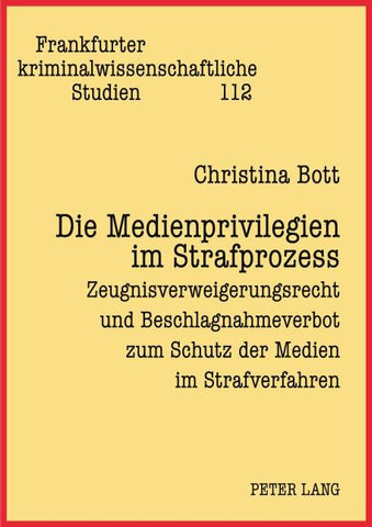 Die Medienprivilegien im Strafprozess