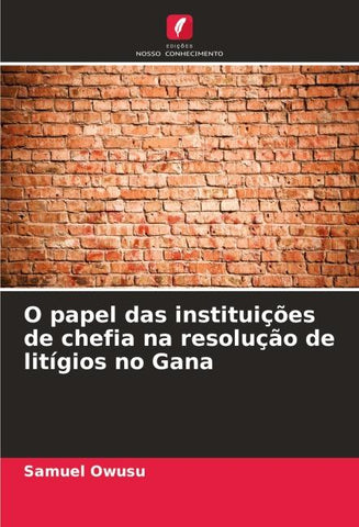 O papel das instituições de chefia na resolução de litígios no Gana