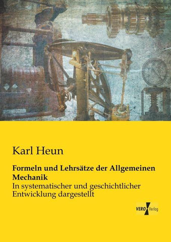 Formeln und Lehrsätze der Allgemeinen Mechanik