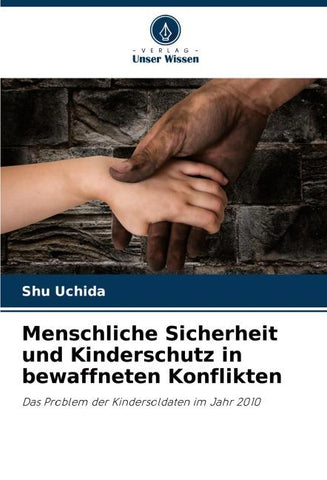 Menschliche Sicherheit und Kinderschutz in bewaffneten Konflikten