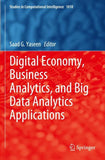Digital Economy, Business Analytics, and Big Data Analytics Applications