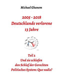 2005 - 2018: Deutschlands verlorene 13 Jahre
