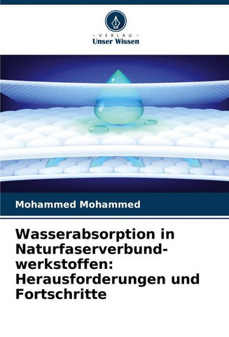 Wasserabsorption in Naturfaserverbund- werkstoffen: Herausforderungen und Fortschritte