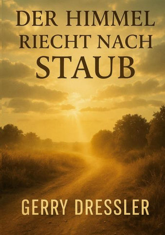 Der Himmel riecht nach Staub