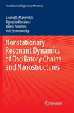 Nonstationary Resonant Dynamics of Oscillatory Chains and Nanostructures