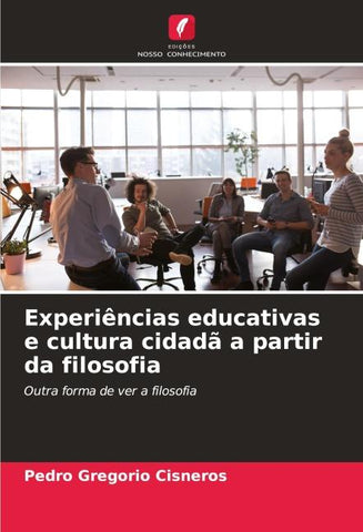 Experiências educativas e cultura cidadã a partir da filosofia