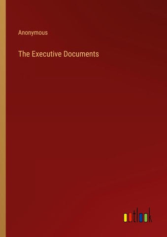 The Executive Documents