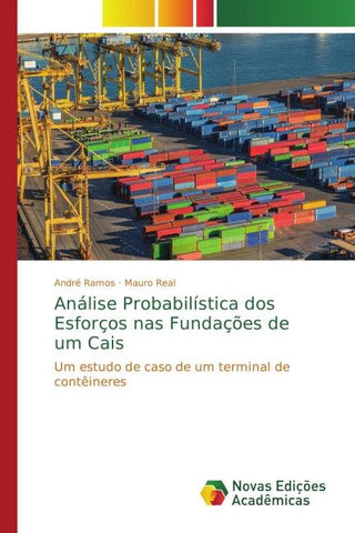 Análise Probabilística dos Esforços nas Fundações de um Cais