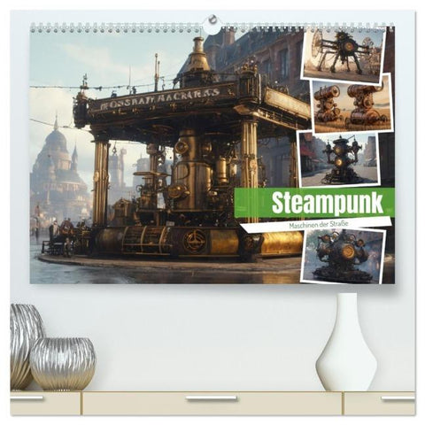 Steampunk Maschinen der Straße (hochwertiger Premium Wandkalender 2026 DIN A2 quer), Kunstdruck in Hochglanz