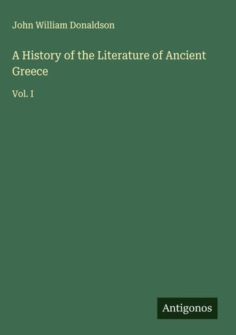 A History of the Literature of Ancient Greece
