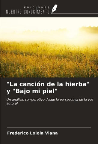 "La canción de la hierba" y "Bajo mi piel"