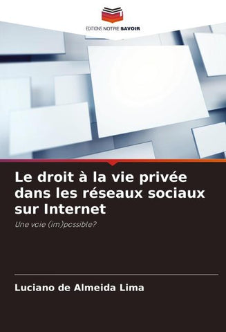 Le droit à la vie privée dans les réseaux sociaux sur Internet