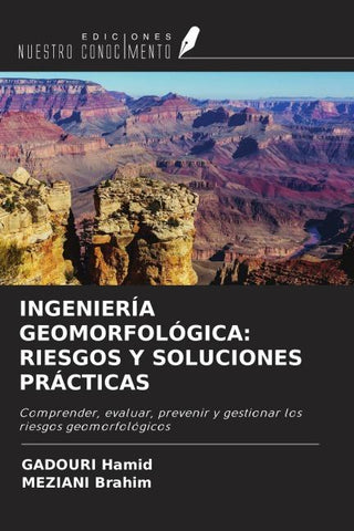 INGENIERÍA GEOMORFOLÓGICA: RIESGOS Y SOLUCIONES PRÁCTICAS