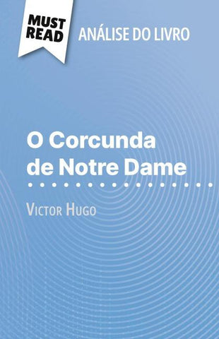O Corcunda de Notre Dame de Victor Hugo (Análise do livro)