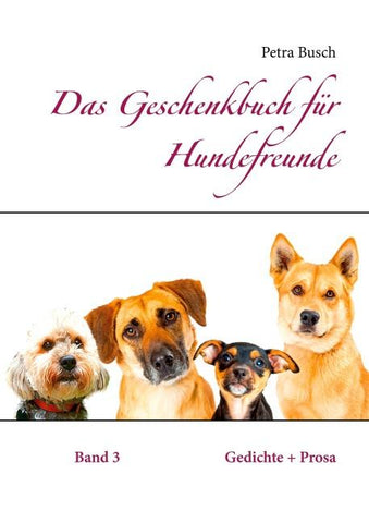 Das Geschenkbuch für Hundefreunde