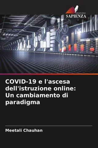 COVID-19 e l'ascesa dell'istruzione online: Un cambiamento di paradigma