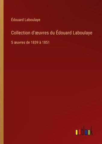 ¿ollection d'¿uvres du Édouard Laboulaye