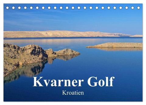 Kvarner Golf - Kroatien (Tischkalender 2026 DIN A5 quer), CALVENDO Monatskalender
