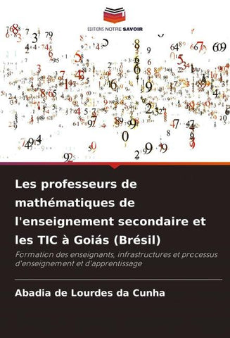 Les professeurs de mathématiques de l'enseignement secondaire et les TIC à Goiás (Brésil)