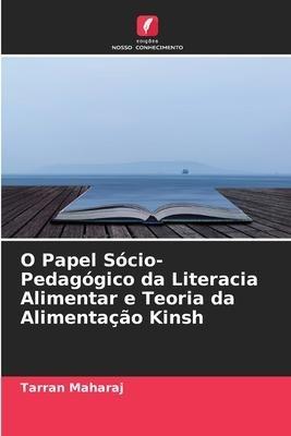 O Papel Sócio-Pedagógico da Literacia Alimentar e Teoria da Alimentação Kinsh