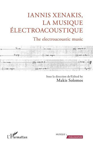 Iannis Xenakis, la musique électroacoustique