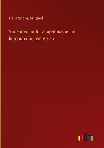 Vade mecum für allopathische und homöopathische Aerzte