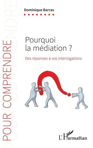 Pourquoi la médiation ?