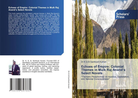 Echoes of Empire: Colonial Themes in Mulk Raj Anand's Select Novels