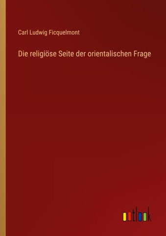 Die religiöse Seite der orientalischen Frage