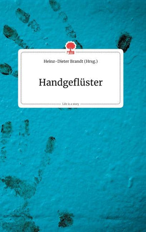 Handgeflüster. Life is a Story - story.one