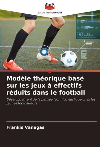 Modèle théorique basé sur les jeux à effectifs réduits dans le football