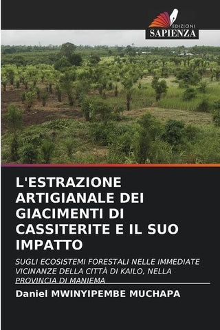 L'ESTRAZIONE ARTIGIANALE DEI GIACIMENTI DI CASSITERITE E IL SUO IMPATTO