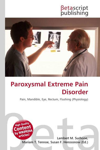 Paroxysmal Extreme Pain Disorder