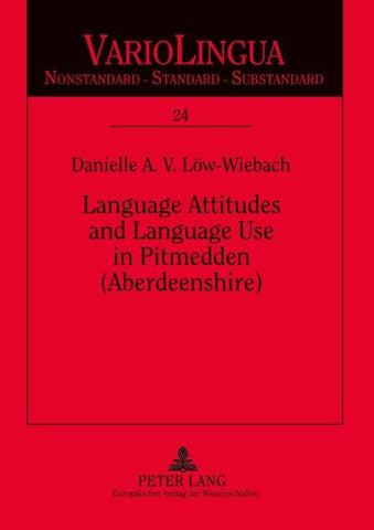 Language Attitudes and Language Use in Pitmedden (Aberdeenshire)