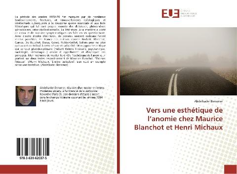 Vers une esthétique de l'anomie chez Maurice Blanchot et Henri Michaux